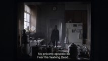 Fear the Walking Dead 4ª Temporada - Episódio 10 - Close Your Eyes - Promo #1 (LEGENDADO)
