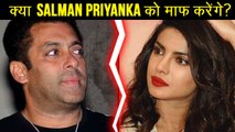 Priyanka Chopra Tries To Impress Salman Khan, Will Salman Forgive Priyanka?