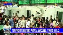 Temporary shelters para sa evacuees, itinayo sa QC