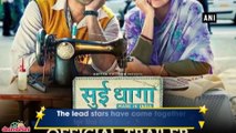 Anushka-Varun starrer Sui Dhaagas trailer impresses