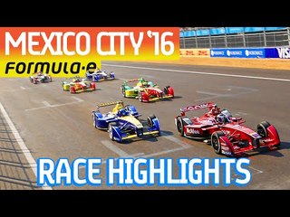 Electricity Unleashed: Mexico City ePrix 2016 Highlights - Formula E