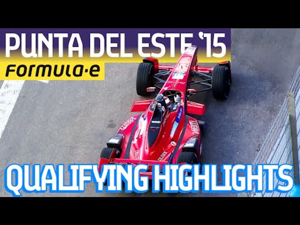 Punta del Este 2015 Qualifying Highlights - Formula E