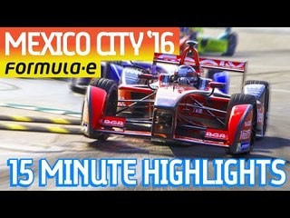 Extended Highlights - Mexico City 2016 - Formula E