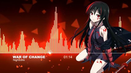 Nightcore - War Of Change