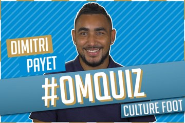 Quiz OM | Payet passe le test