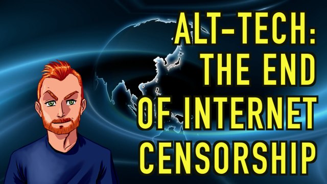Alt-Tech: Time to Rebuild The Internet