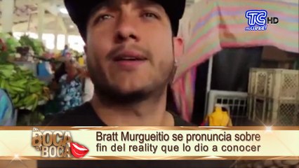 Bratt Murgueitio se pronuncia sobre fin del reality que lo dio a conocer