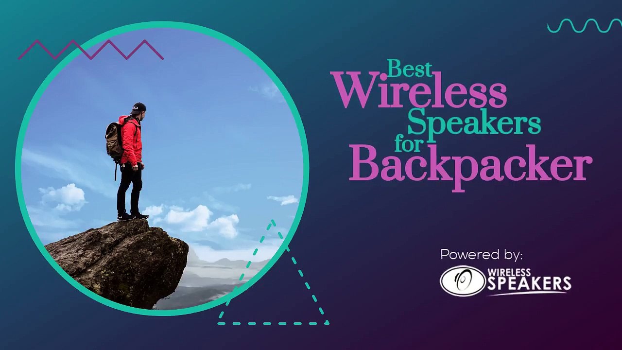 Best Wireless Speakers for Backpacking