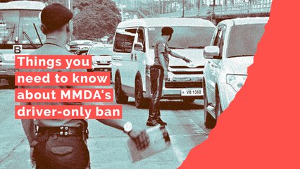 Things you need to know about MMDA's driver-only ban