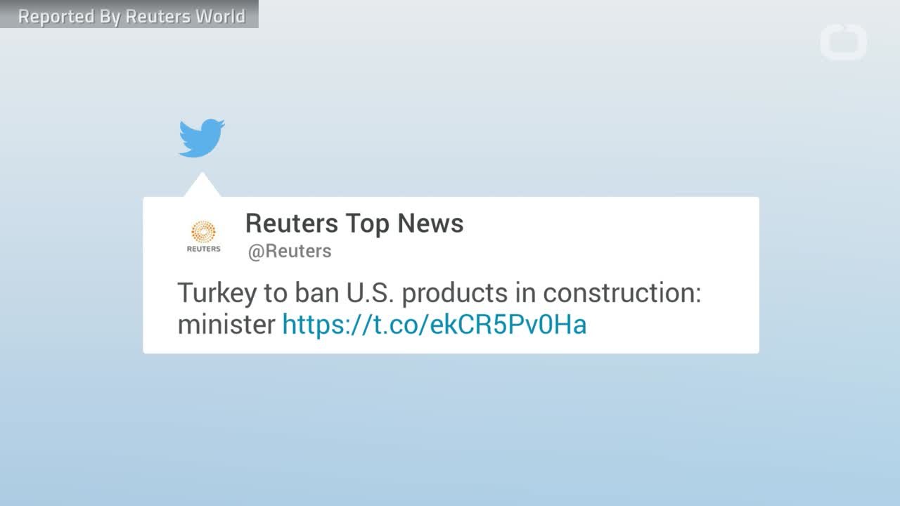 Turkey Will Ban U.S. Products In Construction