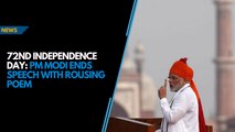 72nd Independence Day: PM Modi ends speech with rousing poem