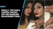 Finally, Priyanka Chopra shows off her diamond engagement ring