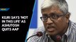 Kejriwal says 'not in this life' as Ashutosh quits AAP