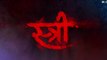 Stree Official Trailer  Rajkummar Rao, Shraddha Kapoor, Dinesh Vijan, Raj&DK, Amar Kaushik  Aug 31