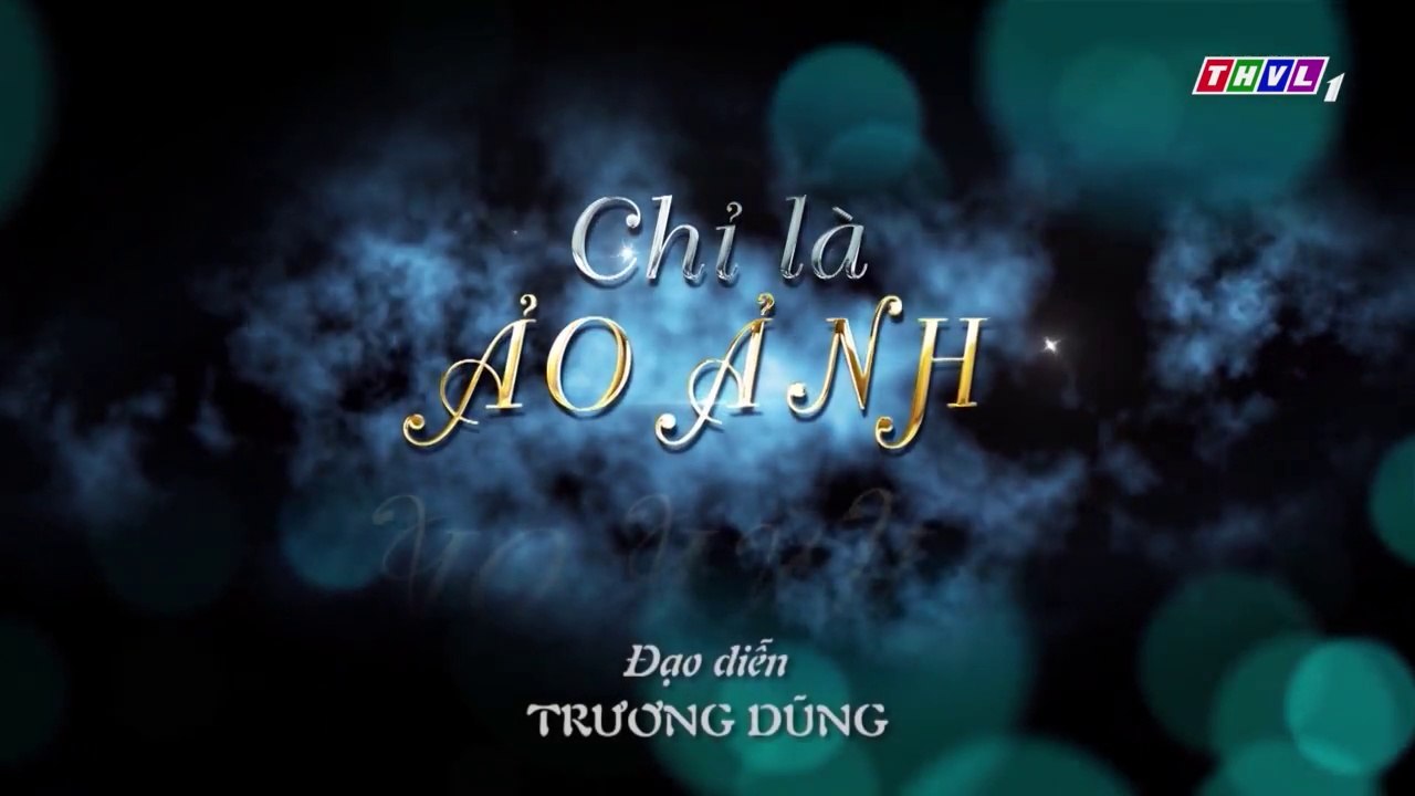 Phim Chỉ Là Ảo Ảnh Tập 7 - Phim Việt Nam