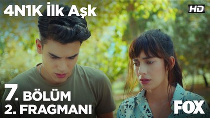 4N1K İlk Aşk 7. Bölüm 2. Fragmanı