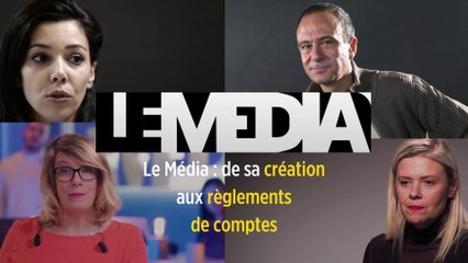 Le Média : de sa création aux règlements de comptes
