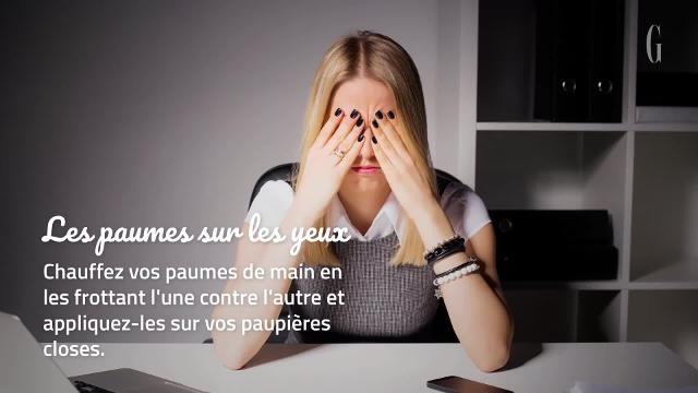 Cinq exercices pour reposer vos yeux