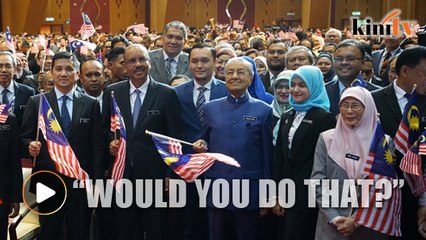 Dr Mahathir: Would you kill if I ordered you to?