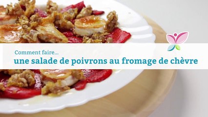 Comment faire une salade de poivrons au fromage de chèvre