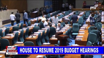 House to resume 2019 budget hearings