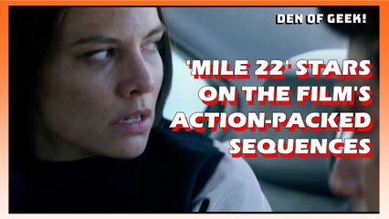 "Mile 22" Stars On The Film's Action-Packed Sequences