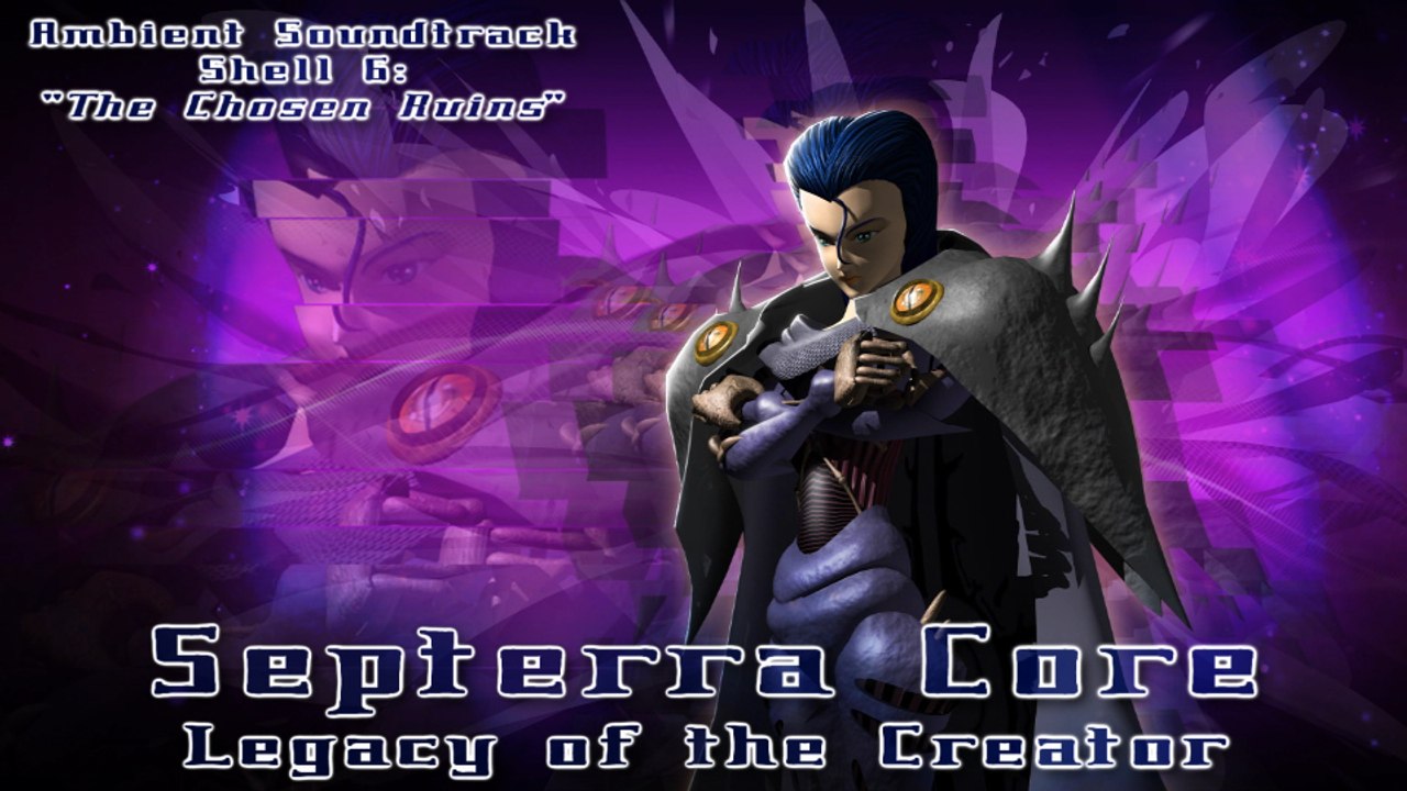 Septerra Core Legacy of the Creator - Ambient Soundtrack - Shell 6: "The Chosen Ruins"