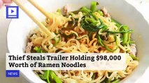 Thief Steals Trailer Holding $98,000 Worth of Ramen Noodles