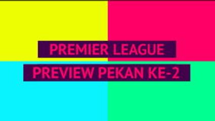 Opta Premier League Review - Pekan ke-2