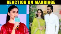 Alia Bhatt's REACTION On Dating Ranbir Kapoor and Marriage News
