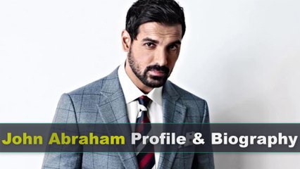 John Abraham Biography | Age | Wife | Girlfriend | Movies | Height and Lifestyle