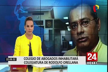 Colegio de Abogados inhabilitará colegiatura de Rodolfo Orellana