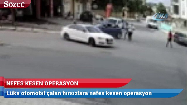 Lüks otomobil çalan hırsızlara nefes kesen operasyon