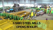 Jumbo steel mills opens in Kilifi