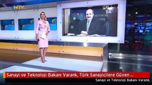 Sanayi ve Teknoloji Bakanı Varank, Türk Sanayicilere Güven Verdi