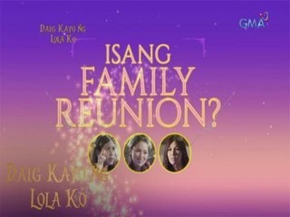 Daig Kayo Ng Lola Ko: Witchikels 'family reunion | Teaser Ep. 68
