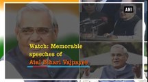Atal Bihari Vajpayee Memorable Speeches