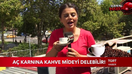 Aç Karnına Kahve İçmek Mideyi Delebilir