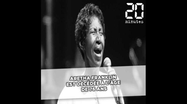 Aretha Franklin est décédée à l'âge de 76 ans