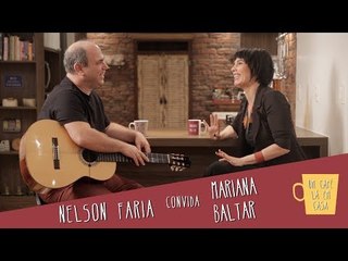 Um Café Lá em Casa com Mariana Baltar e Nelson Faria
