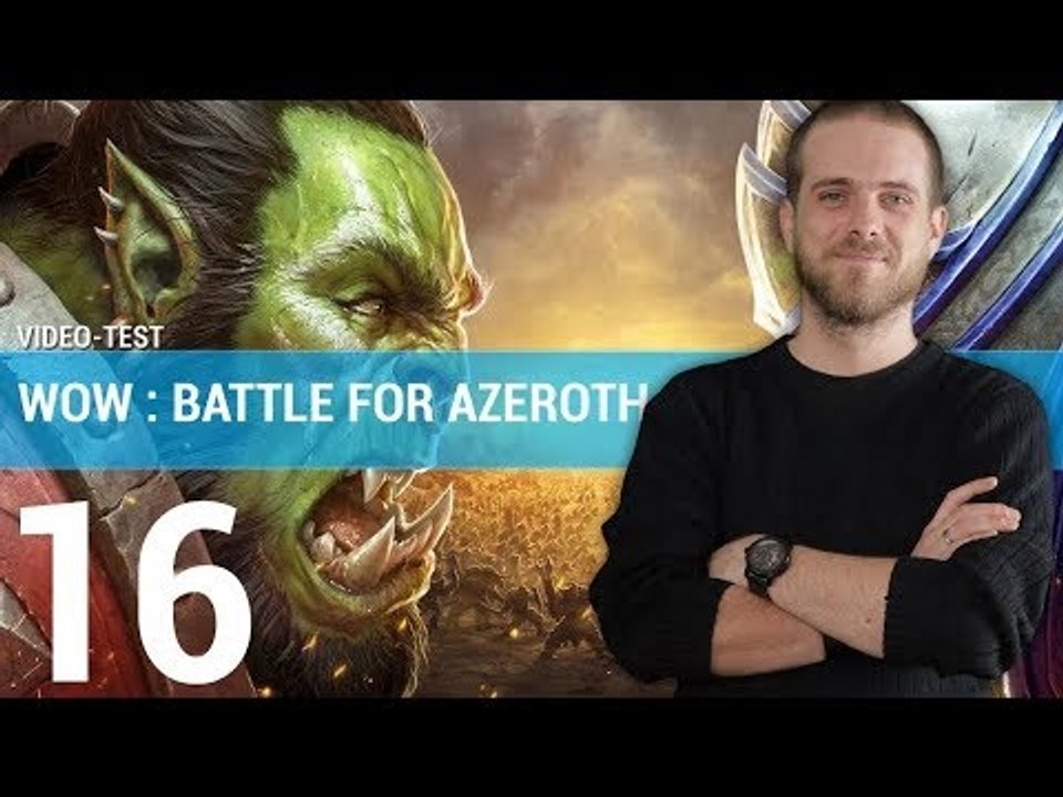 WORLD OF WARCRAFT : Battle for Azeroth, le verdict ! | TEST