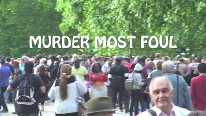 Speakers' Corner: MURDER MOST FOUL