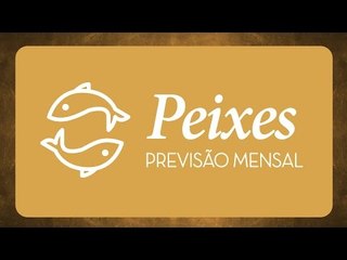 Horóscopo mensal de Peixes - Novembro 2016