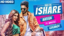 New Punjabi Songs - Akh De Ishare - HD(Full Video) - Aatish ft. Whistle - Rii - GoldBoy - Latest Punjabi Dance Song - PK hungama mASTI Official Channel