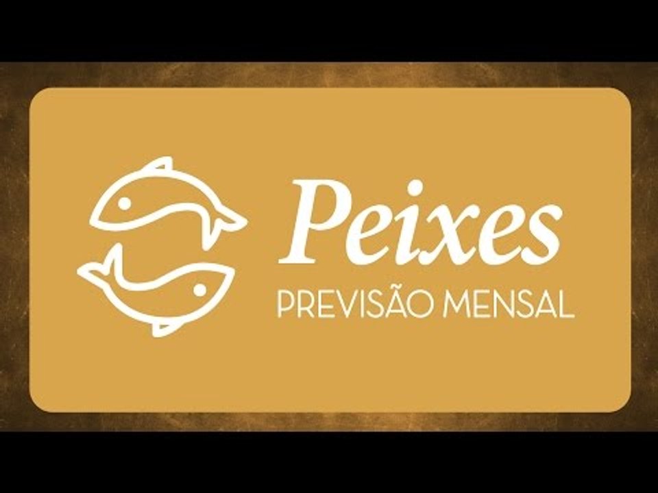 Previsão mensal de Peixes - Novembro 2016