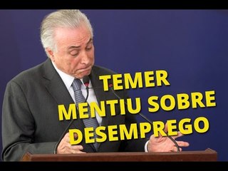 TEMER MENTIU SOBRE NÚMEROS DE EMPREGOS