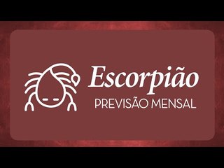 Previsão mensal para Escorpião - Agosto 2016