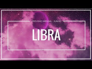 Libra: O que esperar de junho?