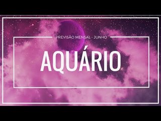 Aquário: O que esperar de junho?