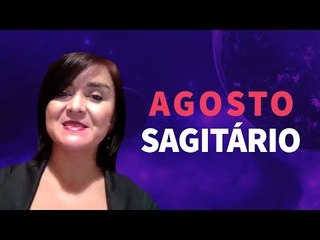[ SAGITÁRIO ] HORÓSCOPO MENSAL / AGOSTO  ✨